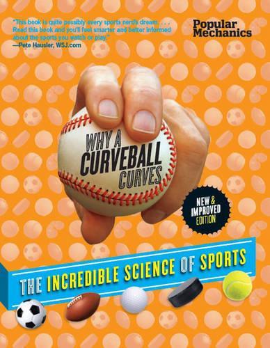 Popular Mechanics Why a Curveball Curves: New & Improved Edition