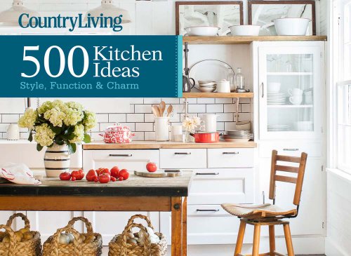 Country Living 500 Kitchen Ideas