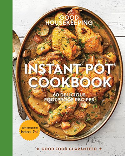Good Housekeeping Instant Pot Cookbook