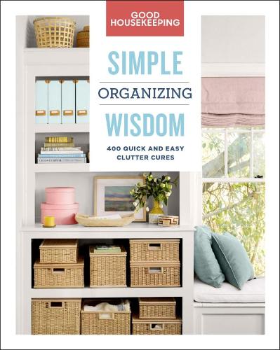 Good Housekeeping: Simple Organizing Wisdom