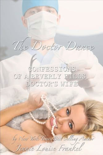 The Doctor Dance Confessions of a Beverly Hills Doctors Wife