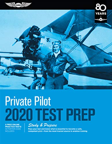 Private Pilot Test Prep 2020 : Study and Prepare: Pass Your Test and Know What Is Essential to Become a Safe, Competent Pilot from the Most Trusted Source in Aviation Training