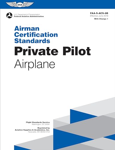 Private Pilot - Airplane: Airman Certification Standards, FAA-S-ACS-6B (with Change 1)