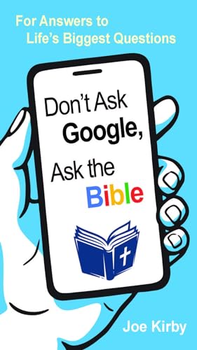 Don't Ask Google, Ask the Bible