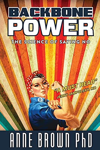 Backbone Power the Science of Saying No