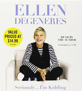 Seriously...I'm Kidding 