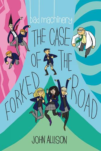Bad Machinery Volume 7