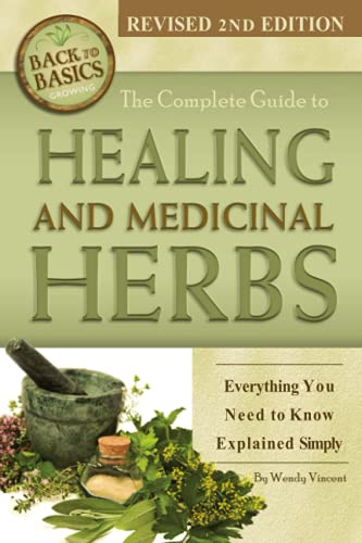 Complete Guide to Growing Healing & Medicinal Herbs