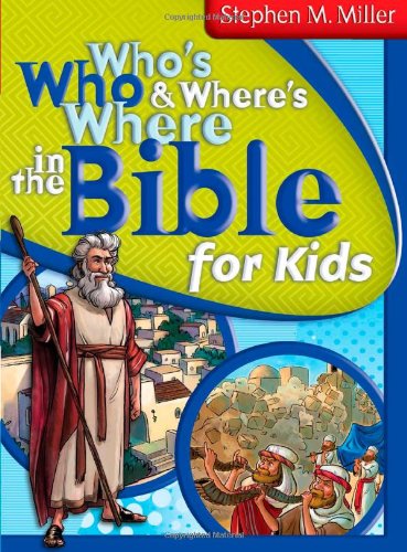 Who's Who & Where's Where in the Bible for Kids