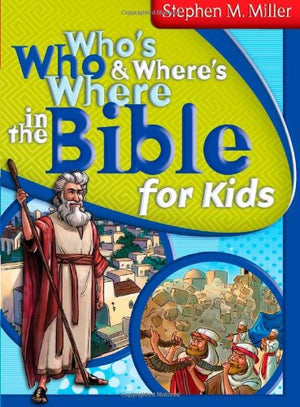 Who's Who & Where's Where in the Bible for Kids