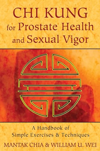 Chi Kung for Prostate Health and Sexual Vigor