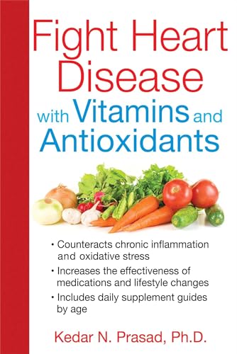 Fight Heart Disease with Vitamins and Antioxidants