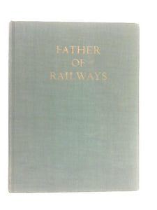 Father of Railways 