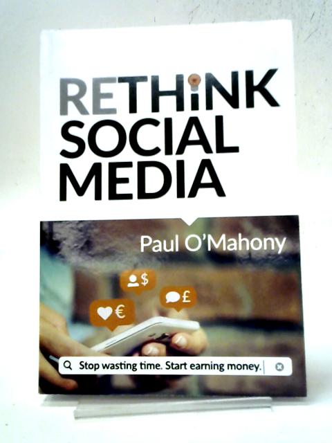 Rethink Social Media: Stop Wasting Time. Start Earning Money