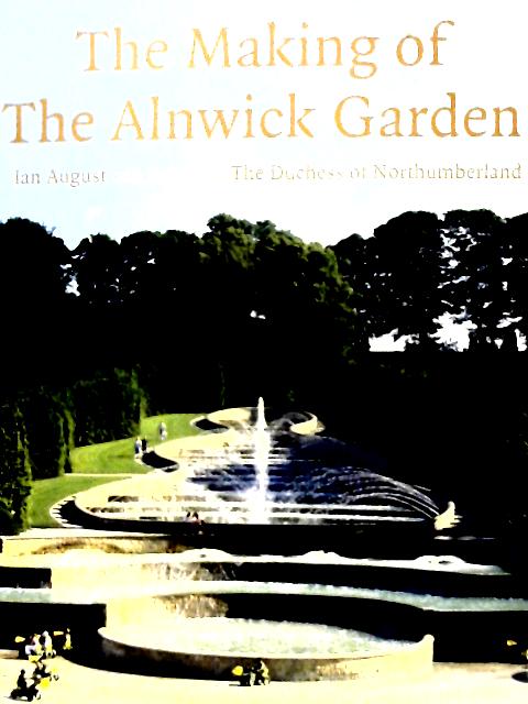 The Making of the Alnwick Garden