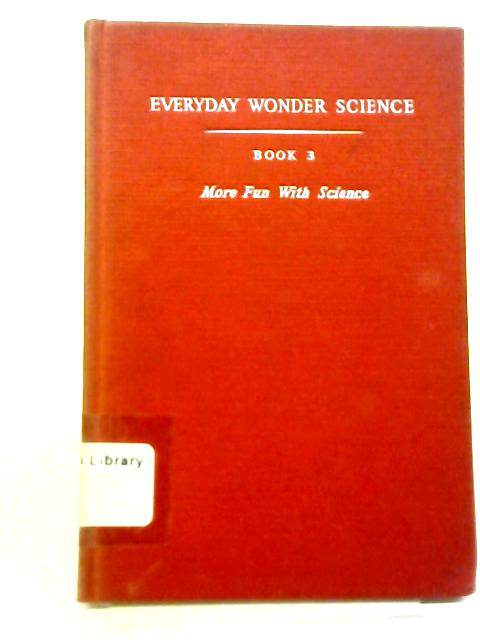 More Fun In Science Book Three
