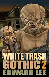 White Trash Gothic 2 