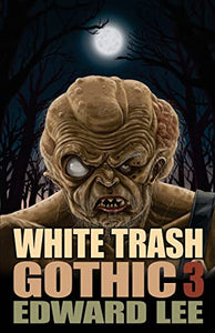 White Trash Gothic 3 