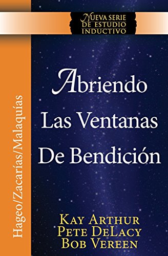 Abriendo Las Ventanas de Bendicion - Hageo / Zacarias / Malaquias / Opening the Windows of Blessing - Haggai / Zechariah / Malachi