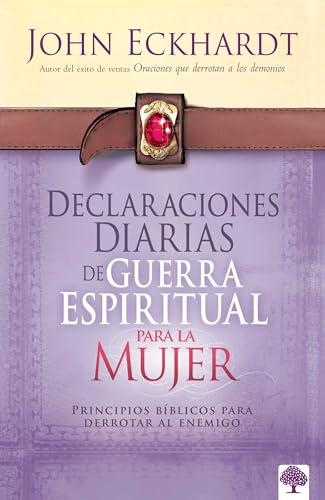 Declaraciones diarias de guerra espiritual para la mujer / Women's Daily Declarations for Spiritual Warfare