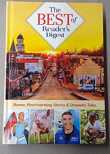The Best of Readers Digest Humor Heartwarming Stories  Dramatic Tales