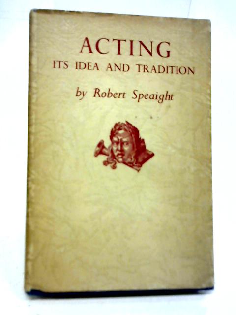 Acting: Its Idea and Tradition