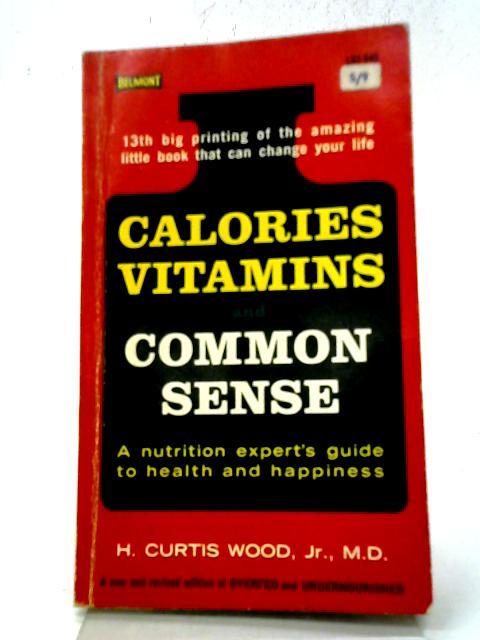 Calories Vitamins and Common Sense