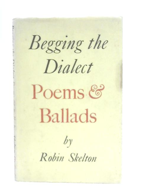 Begging the Dialect: Poems and Ballads