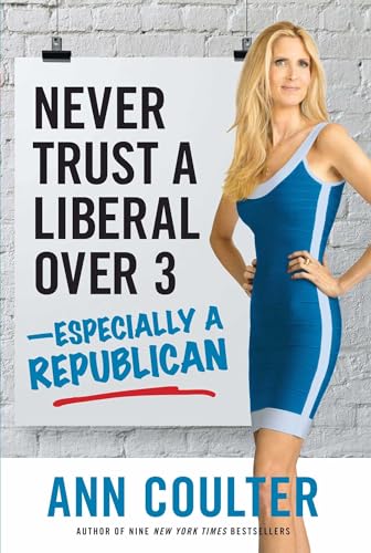 Never Trust a Liberal Over Three?Especially a Republican