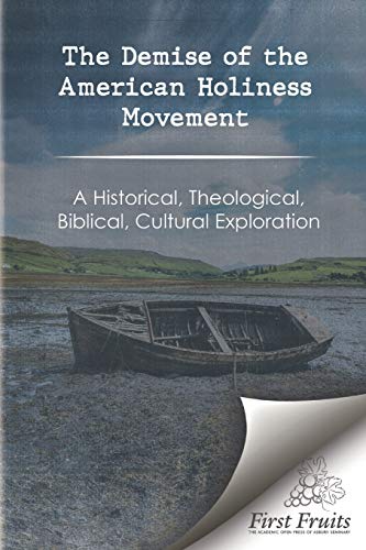 The Demise of the American Holiness Movement