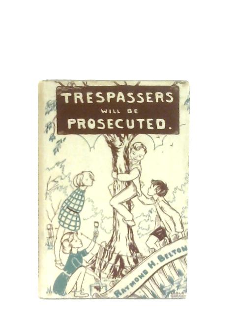 Trespassers Will Be Prosecuted
