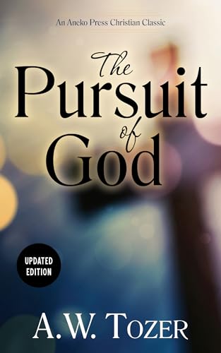 The Pursuit of God (Updated) (Updated)