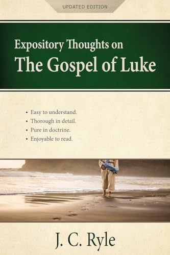 Expository Thoughts on the Gospel of Luke