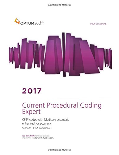 Current Procedural Coding Expert 2017: CPT Codes With Medicare Essentials Enhanced for Accuracy, Supports HIPAA Acompliance