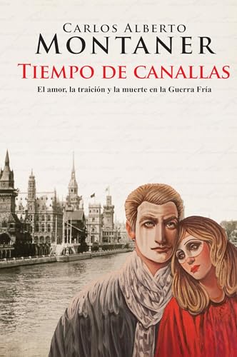 Tiempo de canallas / Time of scoundrels