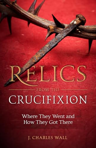 Relics from the Crucifixion