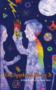 The Spark and Fire of It 