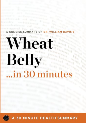 Wheat Belly ... in 30 Minutes