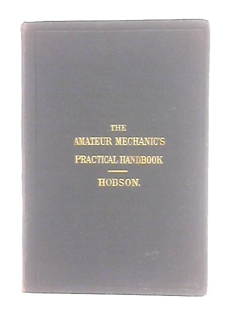 The Amateur Mechanic's Practical Handbook