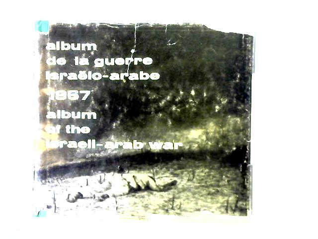 Album de la Guerre Israelo-Arabe 1967 Album of The Israeli-Arab War
