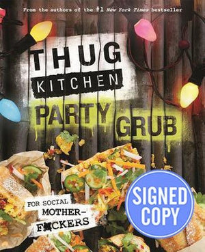 THUG KITCHEN PARTY GRUB FOR SOCIAL MOTHERFCKERS