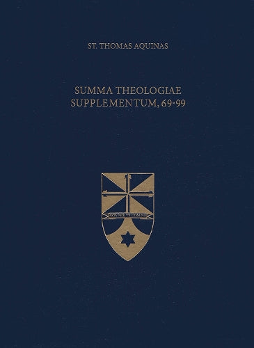Summa Theologiae Supplementum, 69-99 (Latin-English Edition)