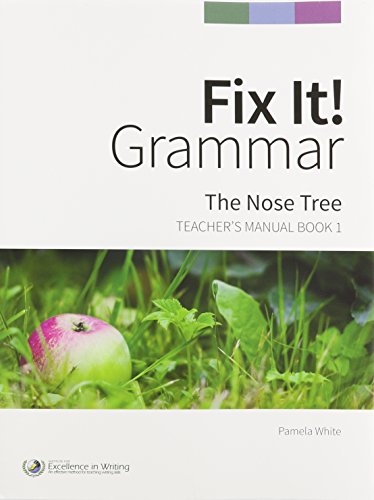 Fix It! Grammar: The Nose Tree [Teacher's Manual Book 1]