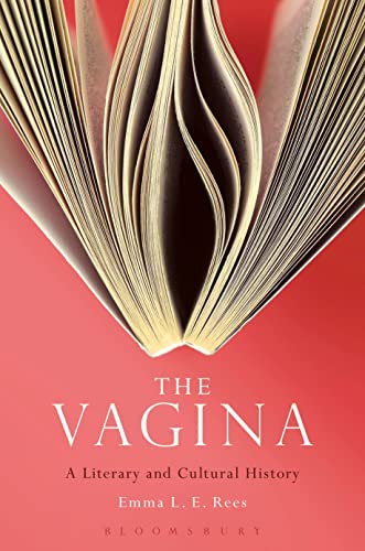The Vagina: A Literary and Cultural History
