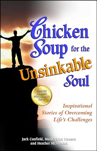 Chicken Soup for the Unsinkable Soul