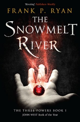 The Snowmelt River (The Three Powers, 1)
