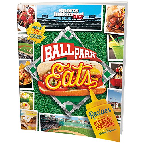 Ballpark Eats: Recipes Inspired by America's Baseball Stadiums