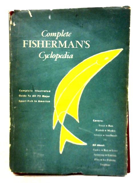 Complete Fisherman's Cyclopedia
