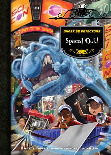 Spaced Out! (Ghost Detectors, 18)
