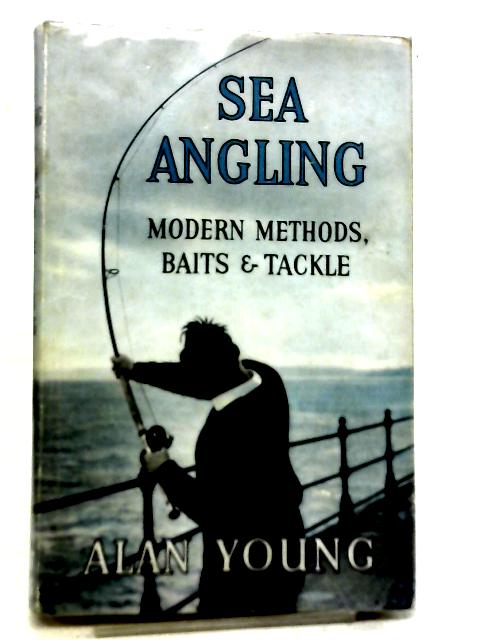 Sea Angling: Modern Methods and Tackle